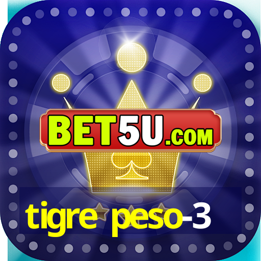 tigre peso